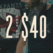 2 Tees for $40!